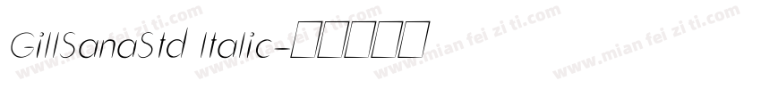 GillSanaStd ltalic字体转换